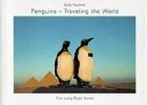 Penguins - Traveling the World: The Long Road Home
