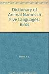 Dictionary of Animal Names in Five Languages: Birds