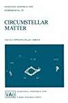 Circumstellar Matter (International Astronomical Union Symposia)