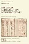 The Origin and Evolution of Neutron Stars: Proceedings of the 125th Symposium of the International Astronomical Union Held in Nanjing, China, May 26-30, 1986 