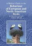 A Birders' Guide to the Behaviour of European and North American Birds