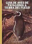 Guia De Aves De Patagonia  Tierra Del Fuego: Guia Para Su Reconocimiento