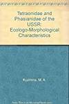 Tetraonidae and Phasianidae of the USSR: Ecologo-Morphological Characteristics